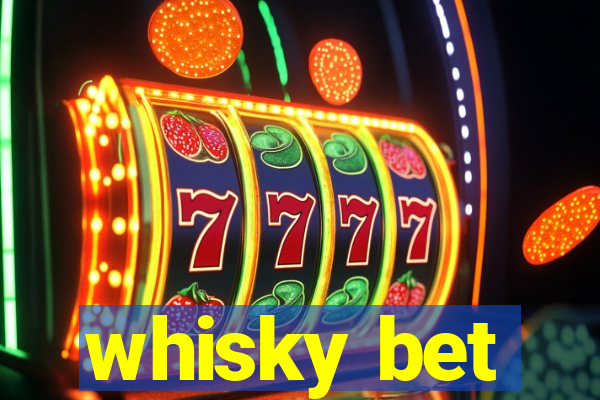 whisky bet